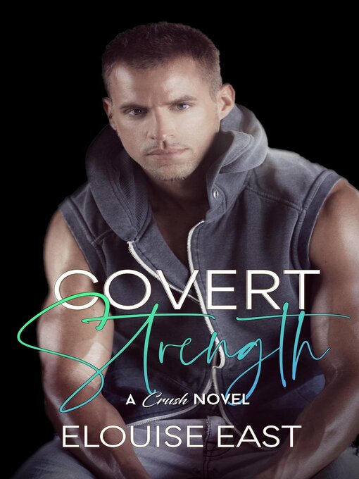 Title details for Covert Strength by Elouise East - Available